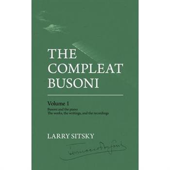 The Compleat Busoni, Volume 1