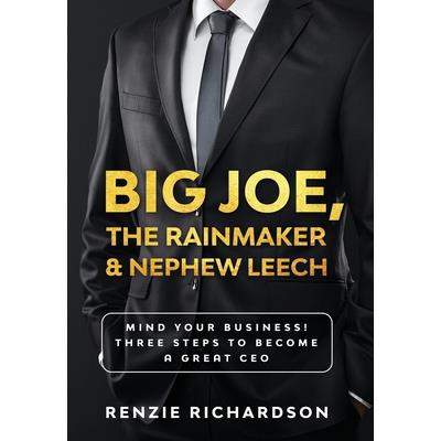 Big Joe, The Rainmaker & Nephew Leech