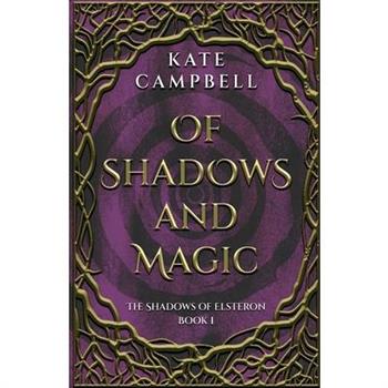 Of Shadows and Magic