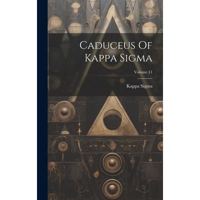 Caduceus Of Kappa Sigma; Volume 11