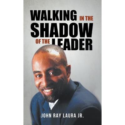 Walking in the Shadow of the Leader