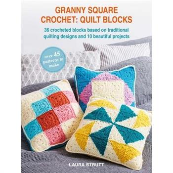 Granny Square Crochet: Quilt Blocks