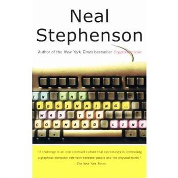 In the Beginning...Was the Command Line