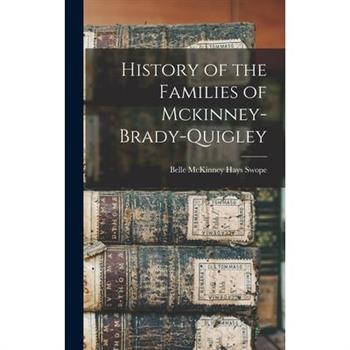 History of the Families of Mckinney-Brady-Quigley