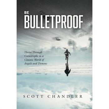 Be Bulletproof