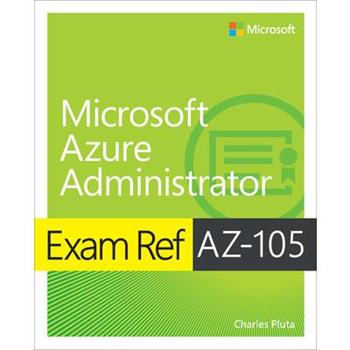 Exam Ref Az-104 Microsoft Azure Administrator