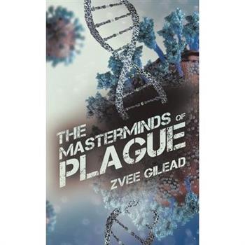 The Masterminds Of Plague