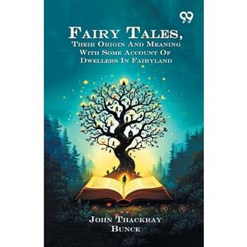 Fairy Tales, Their Origin And Meaning