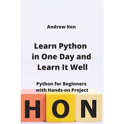Learn Python in One Day and Learn It Well