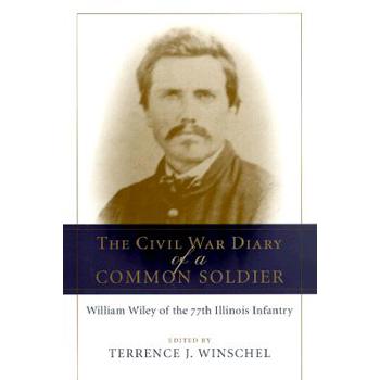 The Civil War Diary of a Common Soldier