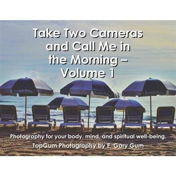 Take Two Cameras and Call Me in the Morning - Volume 1