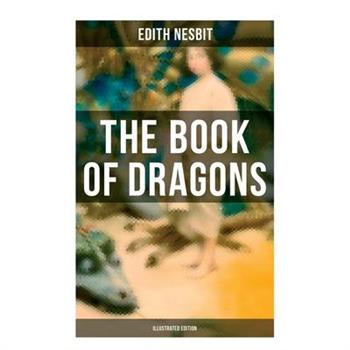 The Book of Dragons (Illustrated Edition)