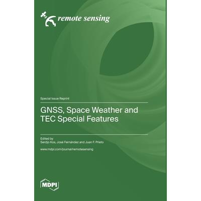 GNSS, Space Weather and TEC Special Features