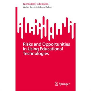 Risks and Opportunities in Using Educational Technologies