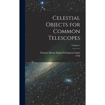 Celestial Objects for Common Telescopes; Volume 2