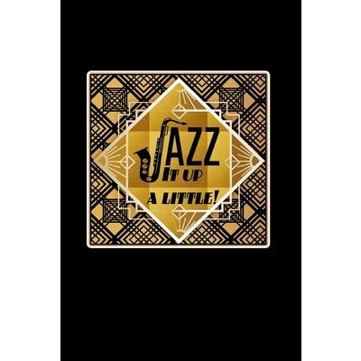 Jazz It Up A Little