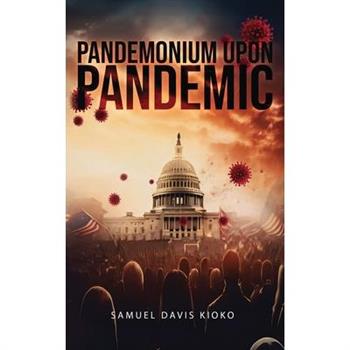 Pandemonium Upon Pandemic