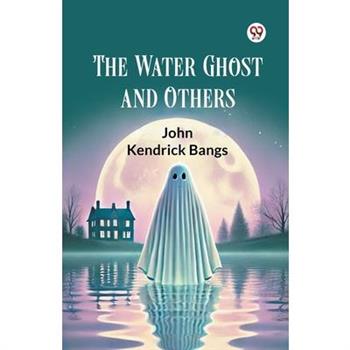 The Water Ghost and Others