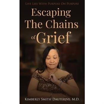 Escaping the Chains of Grief