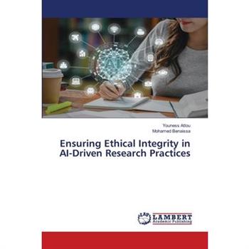 Ensuring Ethical Integrity in AI-Driven Research Practices