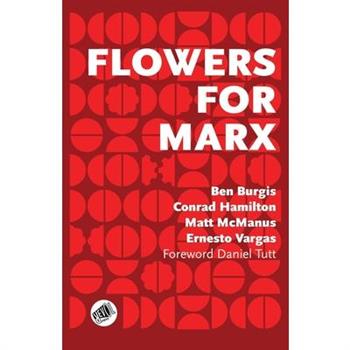 Flowers for Marx