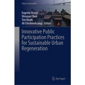 Innovative Public Participation Practices for Sustainable Urban Regeneration