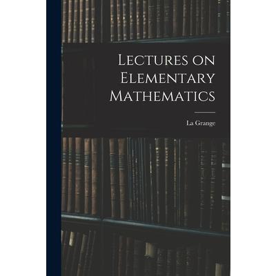 Lectures on Elementary Mathematics