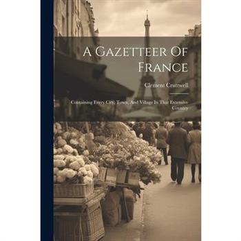A Gazetteer Of France