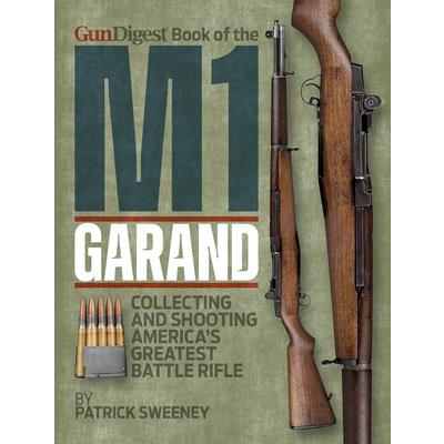 Gun Digest Book of the M1 Garand