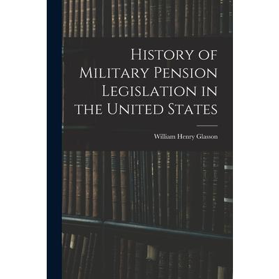History of Military Pension Legislation in the United States