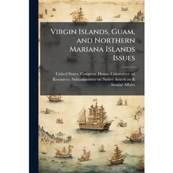 Virgin Islands, Guam, and Northern Mariana Islands Issues