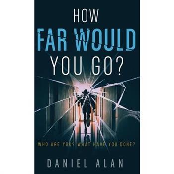 How Far Would You Go?