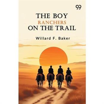 The Boy Ranchers On The Trail