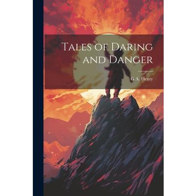 Tales of Daring and Danger