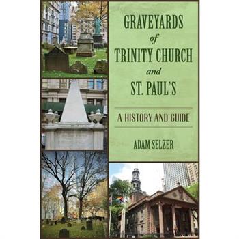 Graveyards of Trinity Church and St. Paul’s