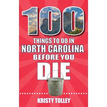 100 Things to Do in North Carolina Before You Die