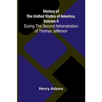 History of the United States of America, Volume 4