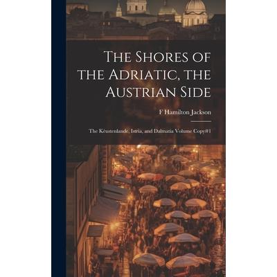 The Shores of the Adriatic, the Austrian Side