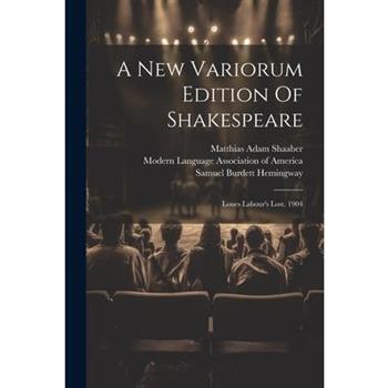 A New Variorum Edition Of Shakespeare