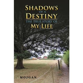 Shadows of a Destiny
