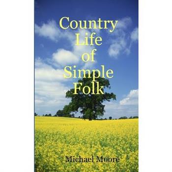 Country Life of Simple Folk
