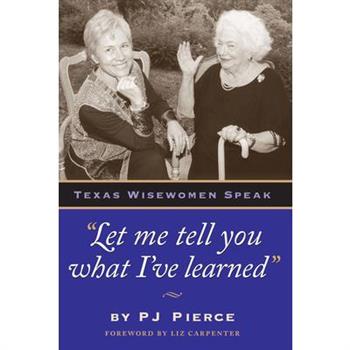 Let Me Tell You What I’ve Learned