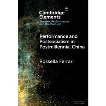Performance and Postsocialism in Postmillennial China
