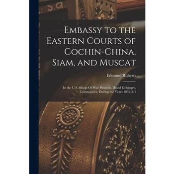 Embassy to the Eastern Courts of Cochin-China, Siam, and Muscat