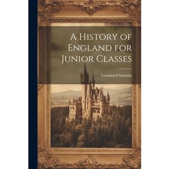 A History of England for Junior Classes