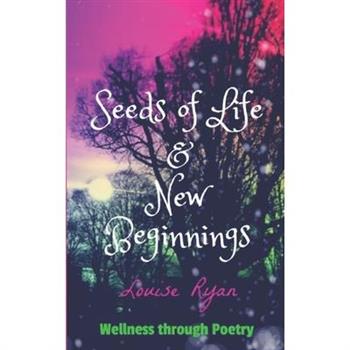Seeds of Life & New Beginnings
