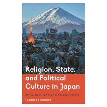 Religion, State, and Political Culture in Japan