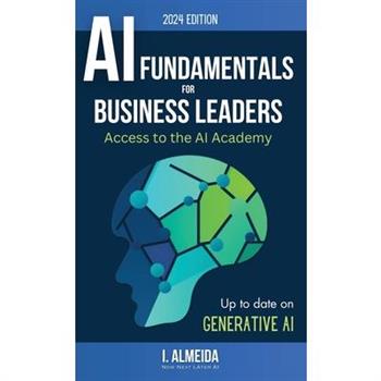 Artificial Intelligence Fundamentals for Business Leaders