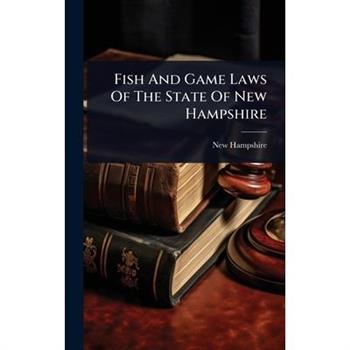 Fish And Game Laws Of The State Of New Hampshire