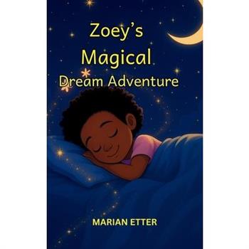Zoey's Magical Dream Adventure